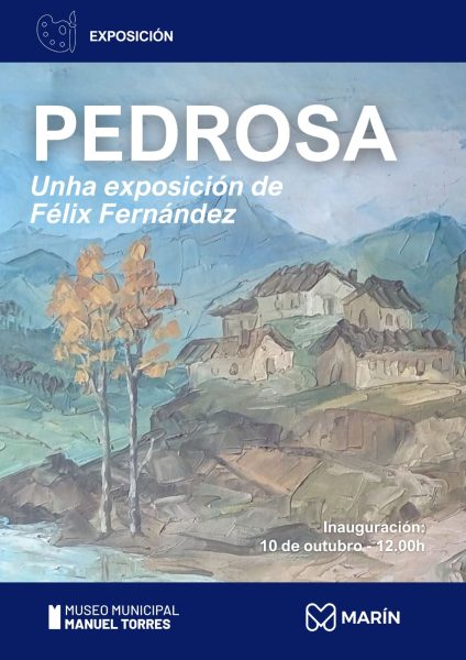 Pedrosa unha Exposición de Félix Fernández